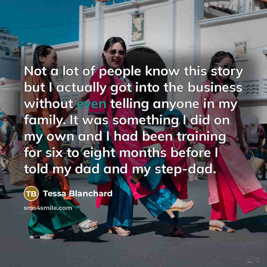 “Not a lot of people know this story but I…” quote by Tessa Blanchard