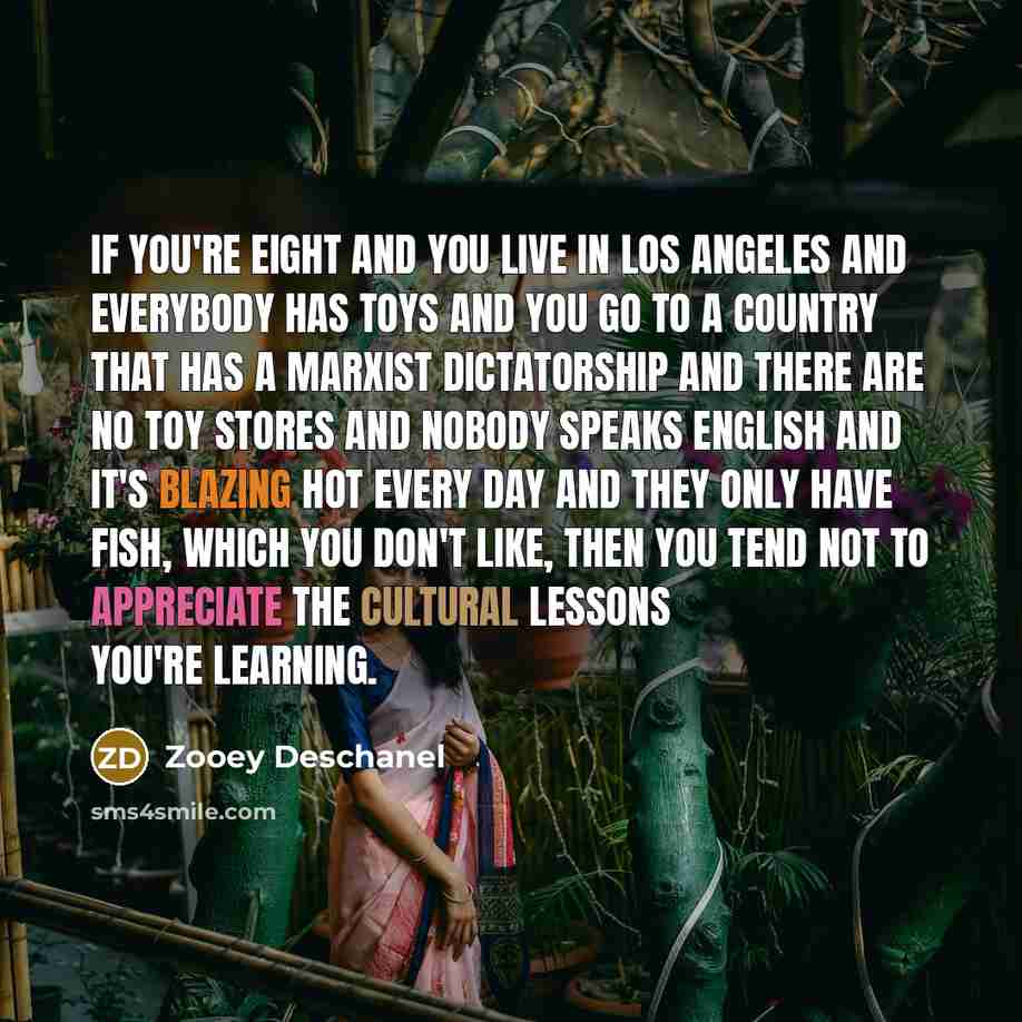 “If you're eight and you live in Los Angeles and…” quote by Zooey Deschanel
