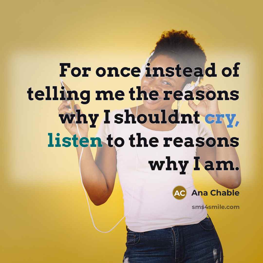 “For once instead of telling me the reasons why I…” quote by Ana Chable