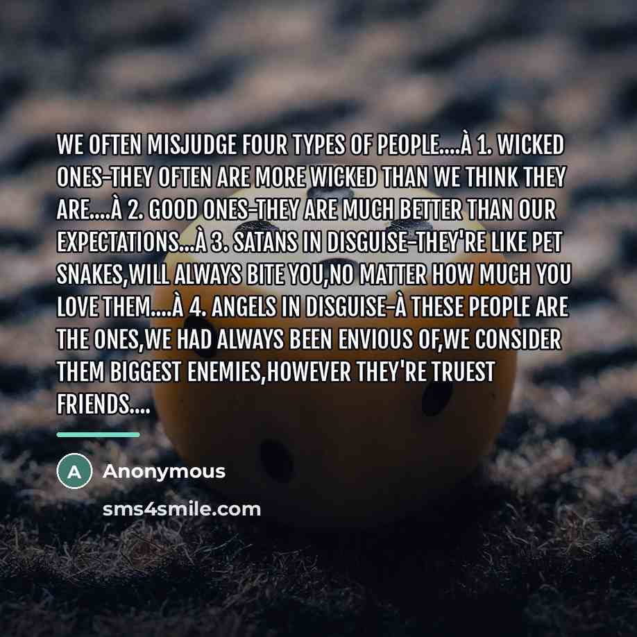 “We often misjudge four types of people....à 1. wicked ones-they…” quote by Anonymous