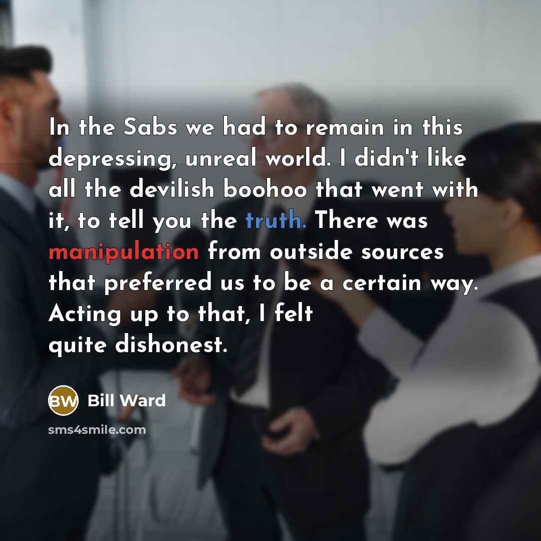 “In the Sabs we had to remain in this depressing,…” quote by Bill Ward