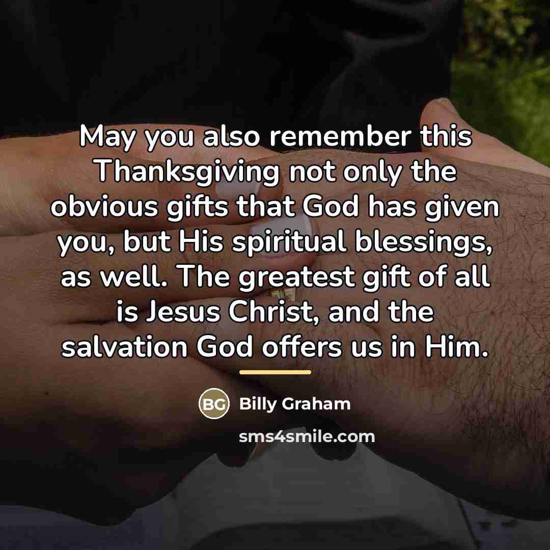 “May you also remember this Thanksgiving not only the obvious…” quote by Billy Graham