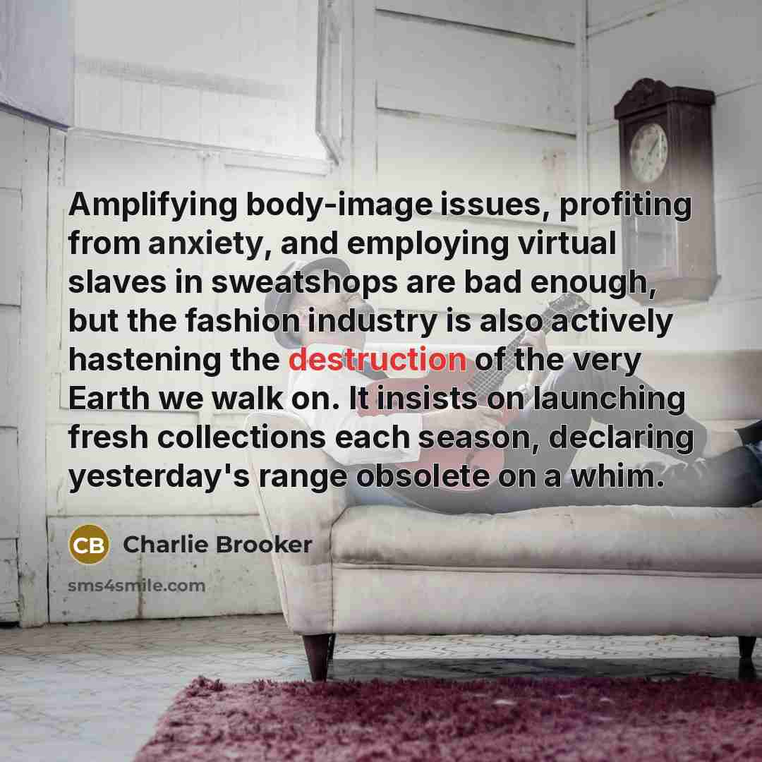 “Amplifying body-image issues, profiting from anxiety, and employing virtual slaves…” quote by Charlie Brooker