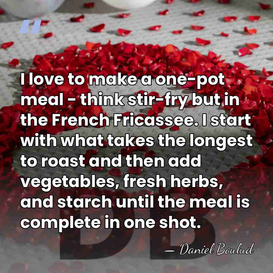 I love to make a one-pot meal - think stir-fry but in&hellip; - Daniel Boulud