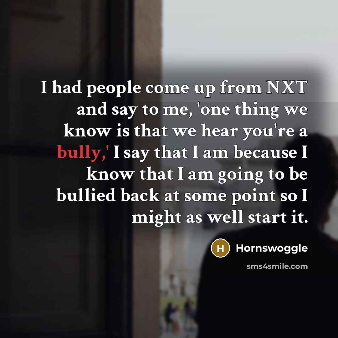 “I had people come up from NXT and say to…” quote by Hornswoggle