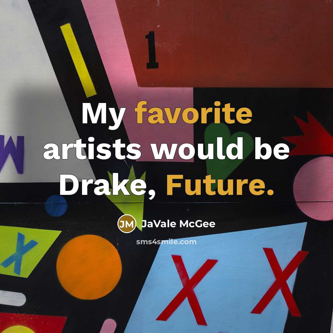 “My favorite artists would be Drake, Future.…” quote by JaVale McGee