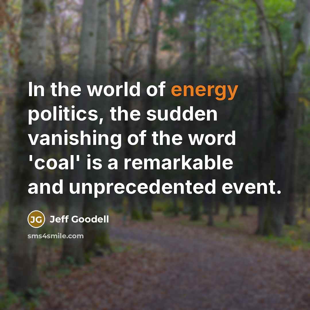 “In the world of energy politics, the sudden vanishing of…” quote by Jeff Goodell