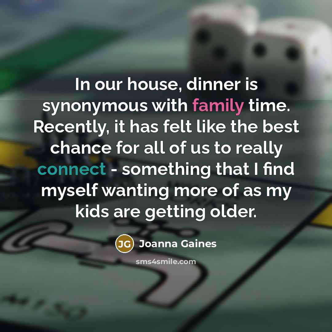 “In our house, dinner is synonymous with family time. Recently,…” quote by Joanna Gaines