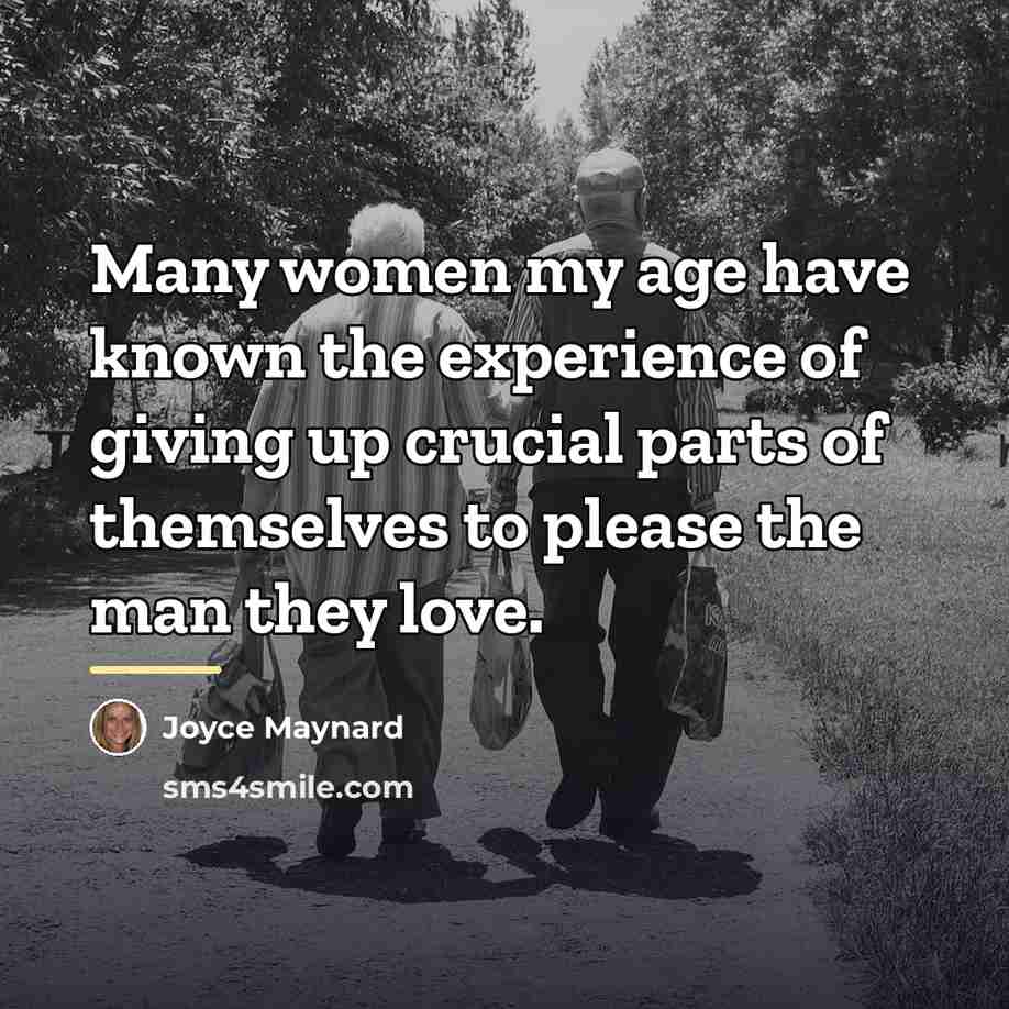 “Many women my age have known the experience of giving…” quote by Joyce Maynard