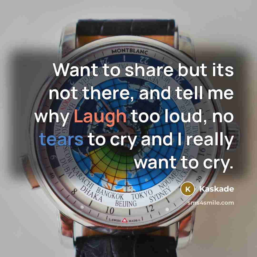 “Want to share but its not there, and tell me…” quote by Kaskade