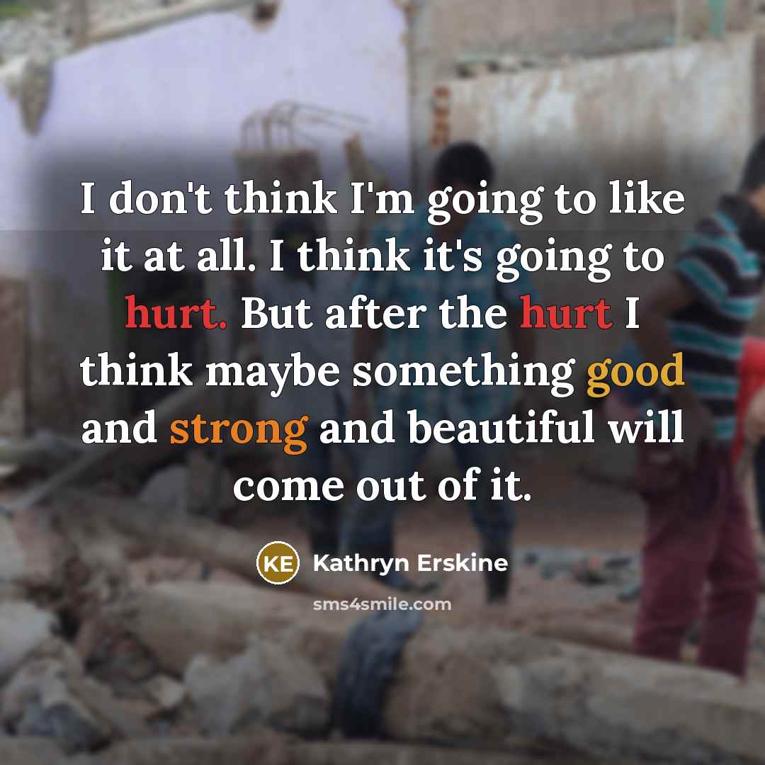 “I don't think I'm going to like it at all.…” quote by Kathryn Erskine
