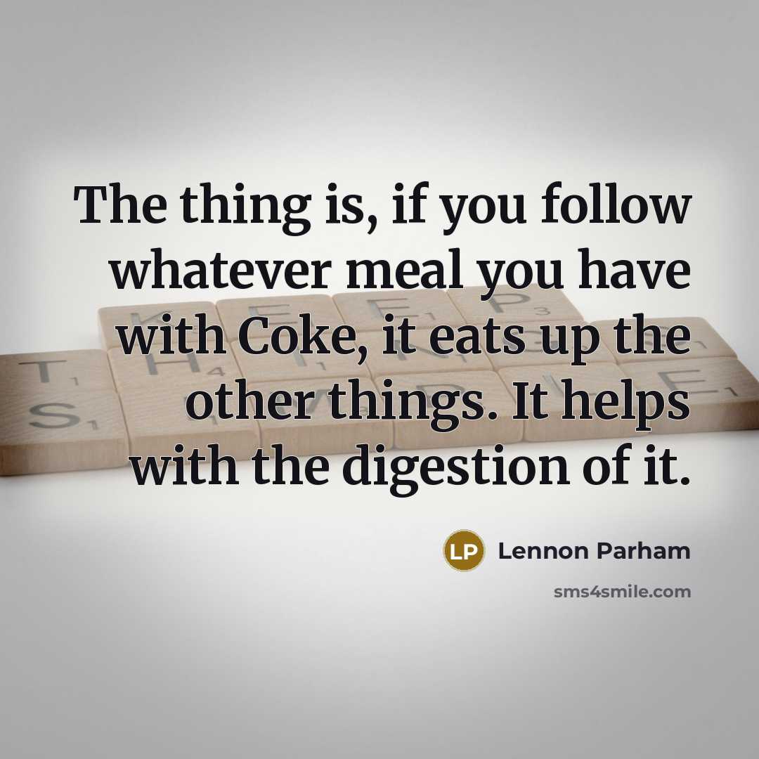 “The thing is, if you follow whatever meal you have…” quote by Lennon Parham