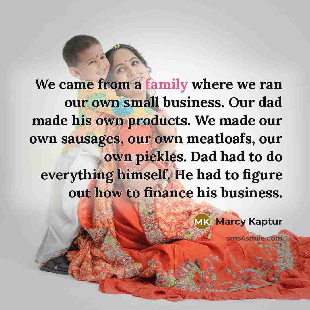 “We came from a family where we ran our own…” quote by Marcy Kaptur
