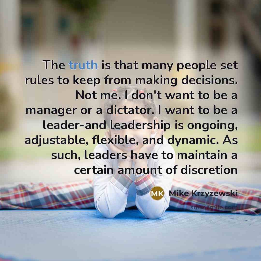 “The truth is that many people set rules to keep…” quote by Mike Krzyzewski