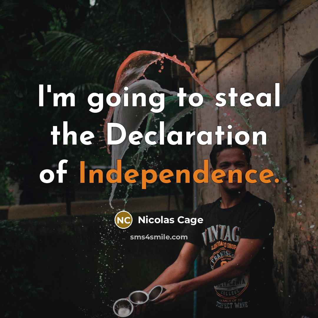 “I'm going to steal the Declaration of Independence.…” quote by Nicolas Cage
