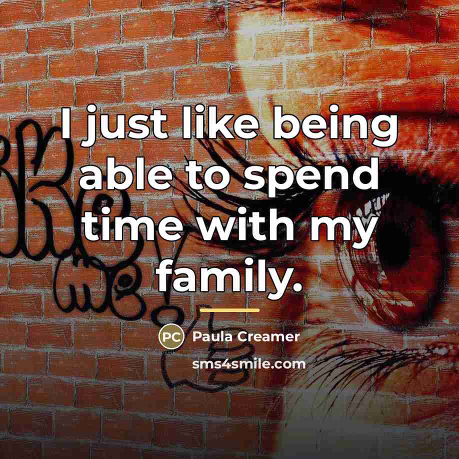 “I just like being able to spend time with my…” quote by Paula Creamer