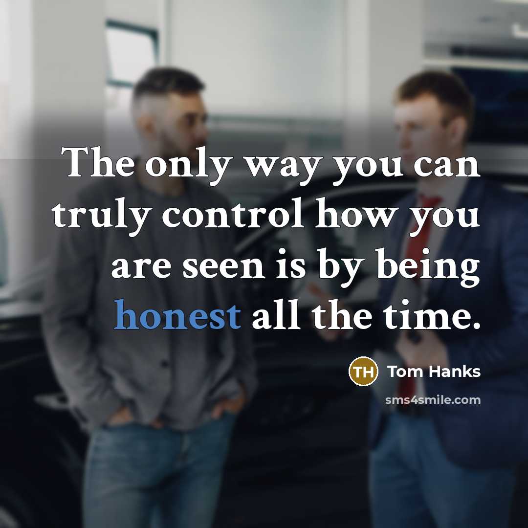 “The only way you can truly control how you are…” quote by Tom Hanks