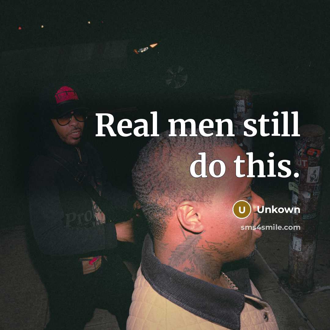 “Real men still do this.…” quote by Unkown