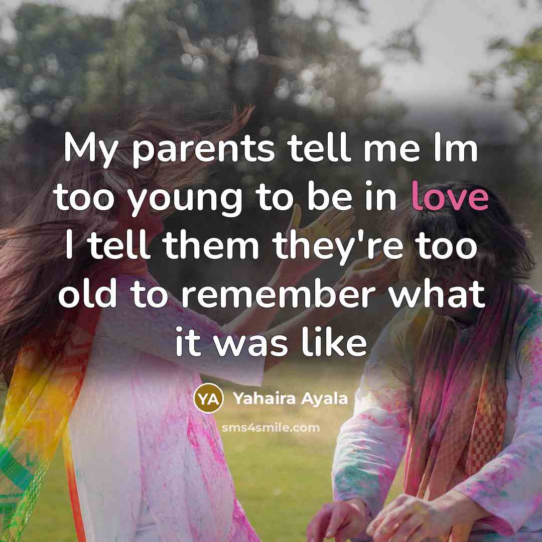 “My parents tell me Im too young to be in…” quote by Yahaira Ayala