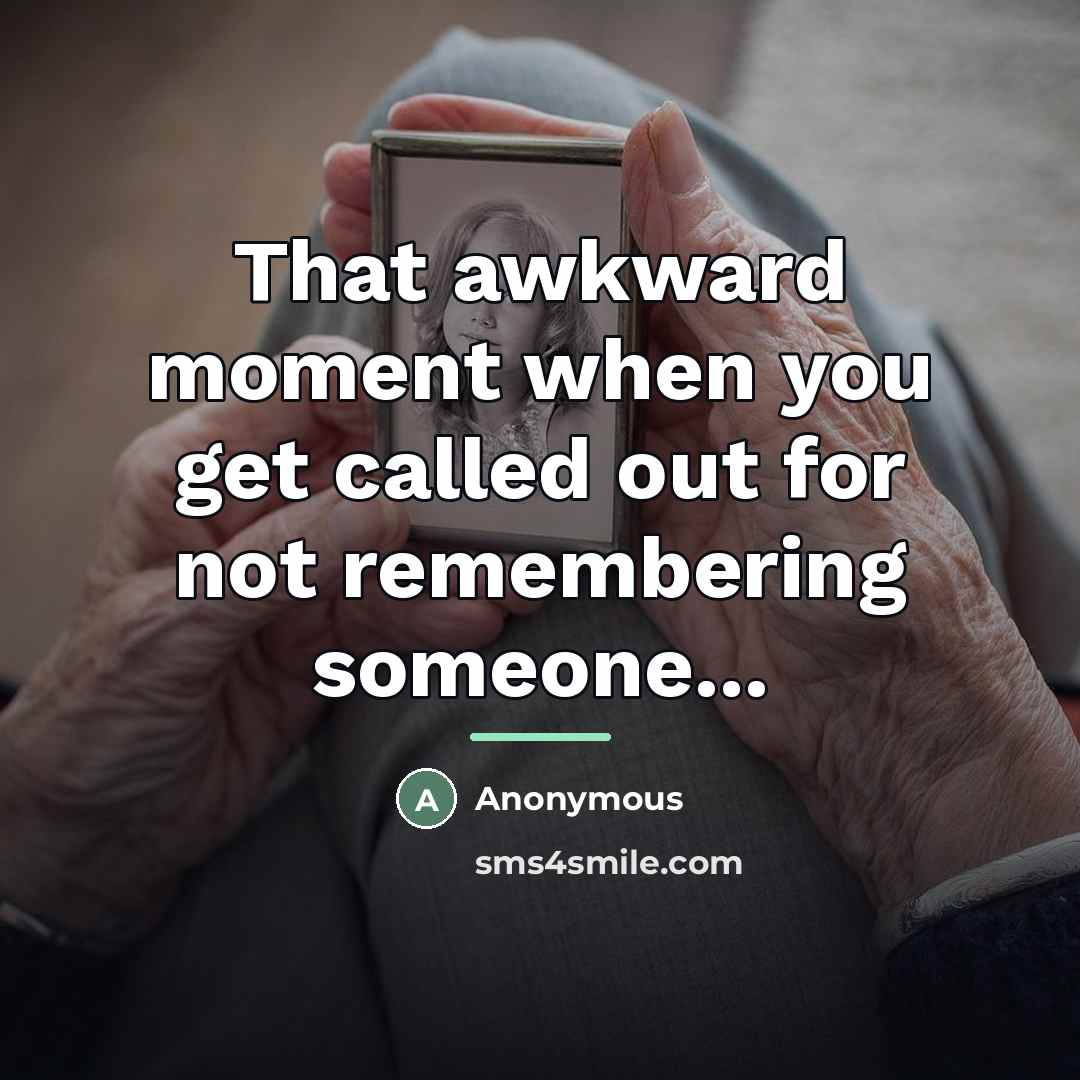“That awkward moment when you get called out for not…” quote by Anonymous