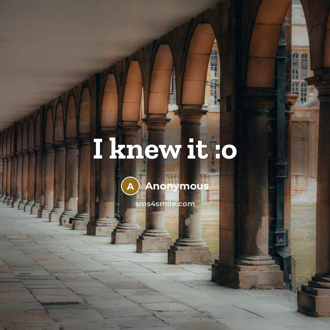 “I knew it :o…” quote by Anonymous