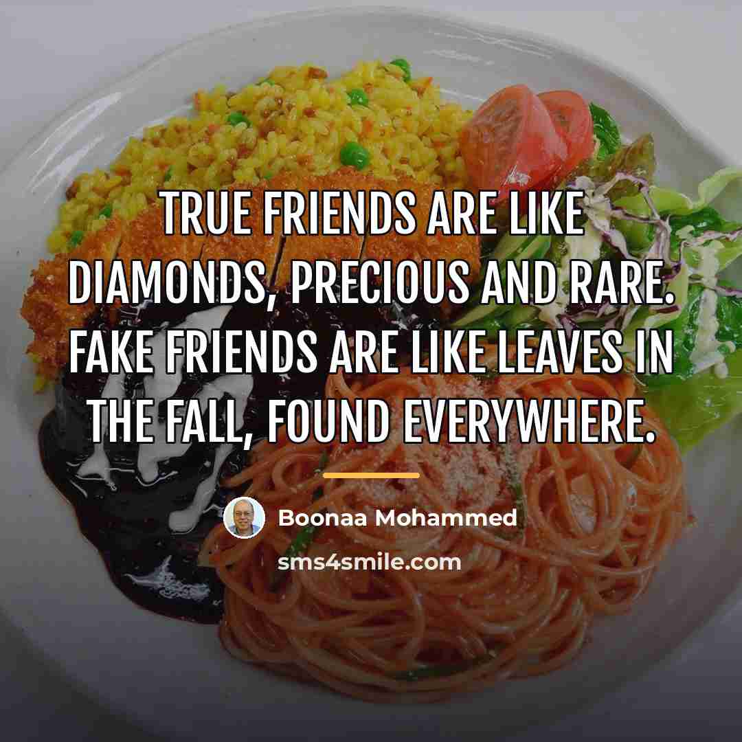 “True friends are like diamonds, precious and rare. Fake friends…” quote by Boonaa Mohammed