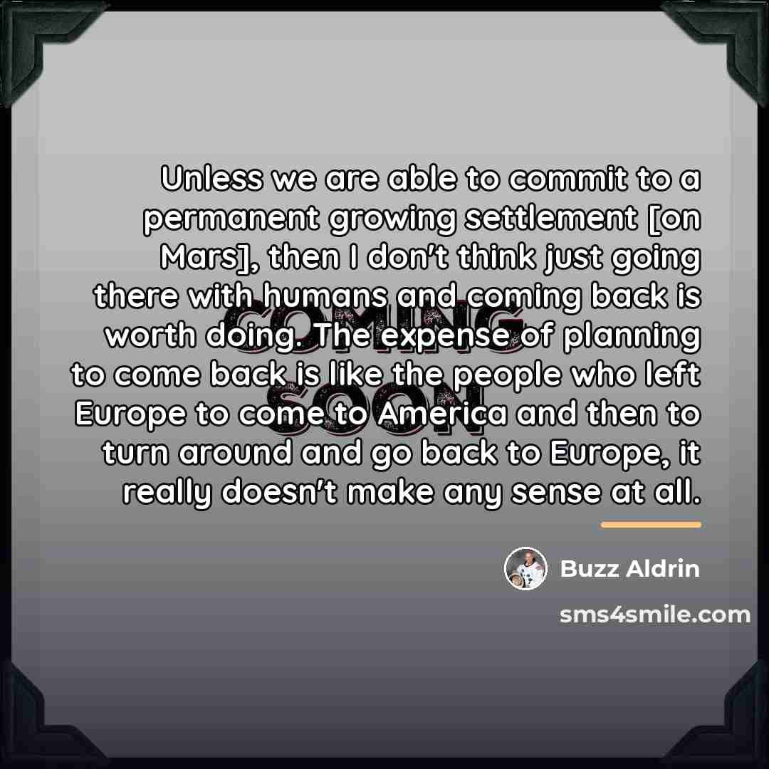 “Unless we are able to commit to a permanent growing…” quote by Buzz Aldrin