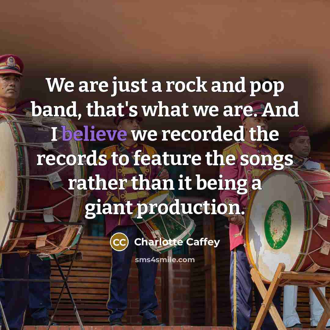 “We are just a rock and pop band, that's what…” quote by Charlotte Caffey