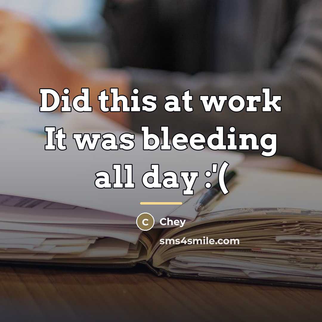 “Did this at work It was bleeding all day :'(…” quote by Chey