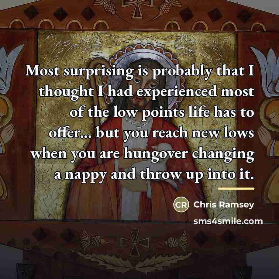 “Most surprising is probably that I thought I had experienced…” quote by Chris Ramsey