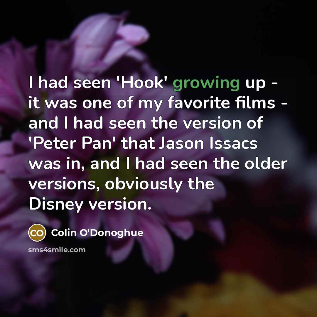 “I had seen 'Hook' growing up - it was one…” quote by Colin O'Donoghue