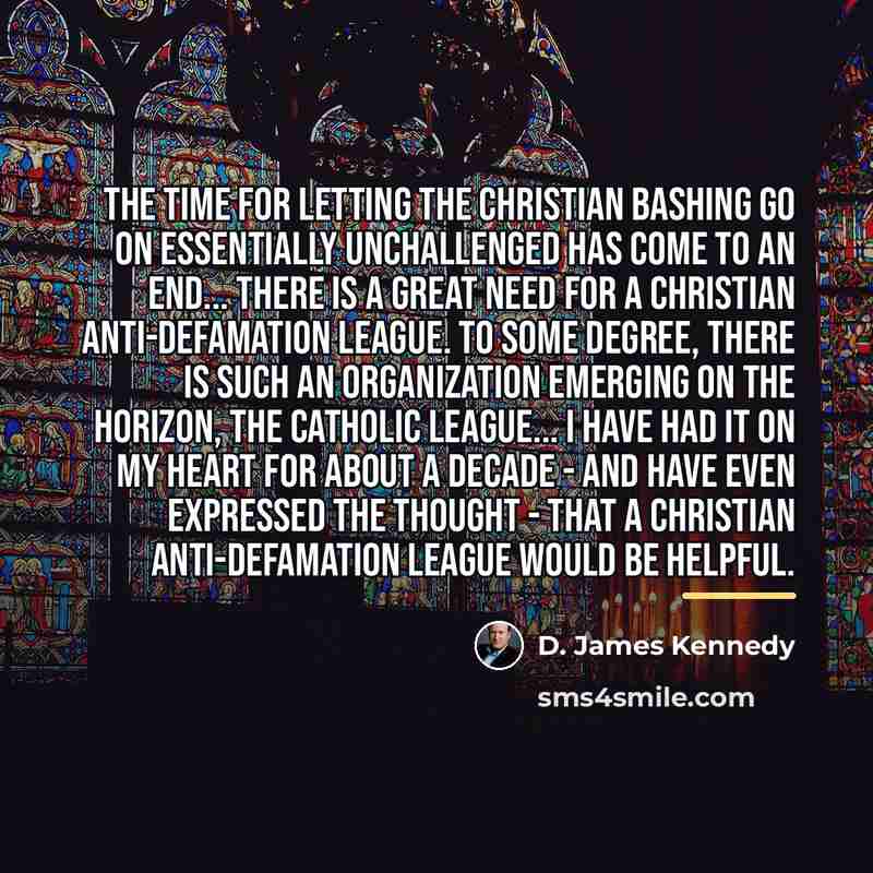 “The time for letting the Christian bashing go on essentially…” quote by D. James Kennedy