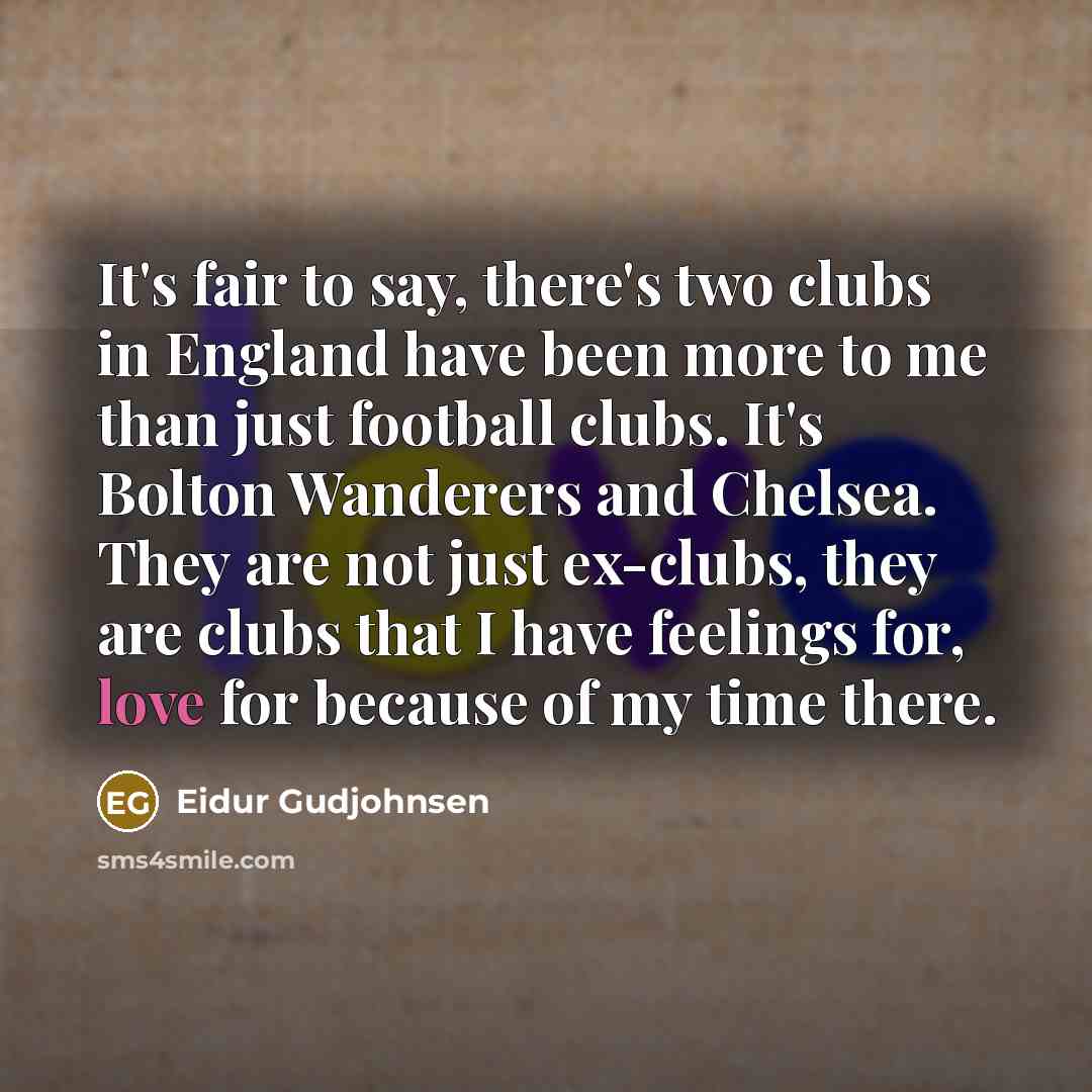 “It's fair to say, there's two clubs in England have…” quote by Eidur Gudjohnsen