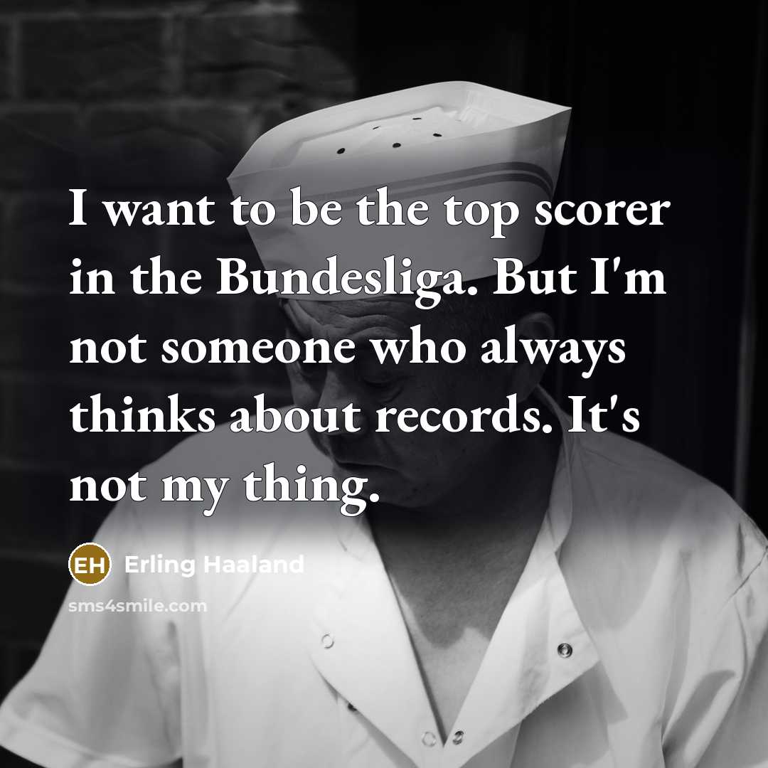 “I want to be the top scorer in the Bundesliga.…” quote by Erling Haaland
