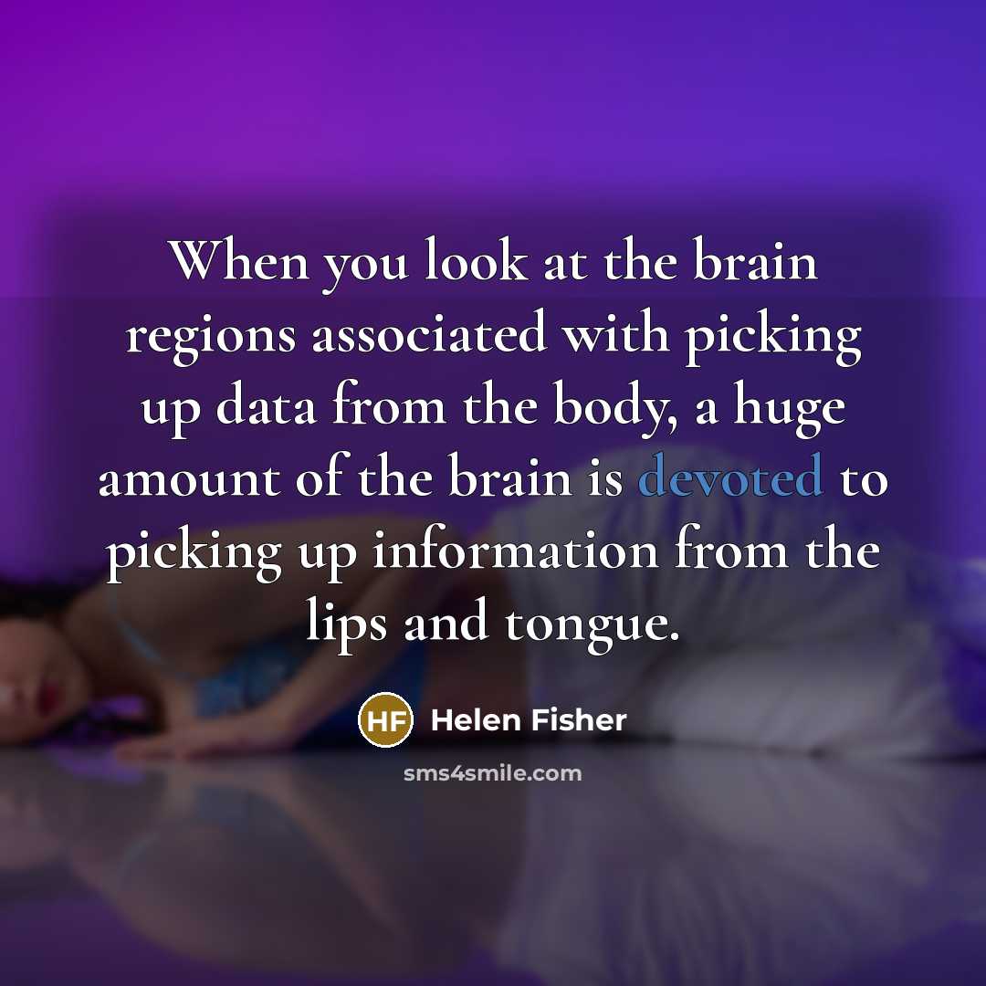 “When you look at the brain regions associated with picking…” quote by Helen Fisher