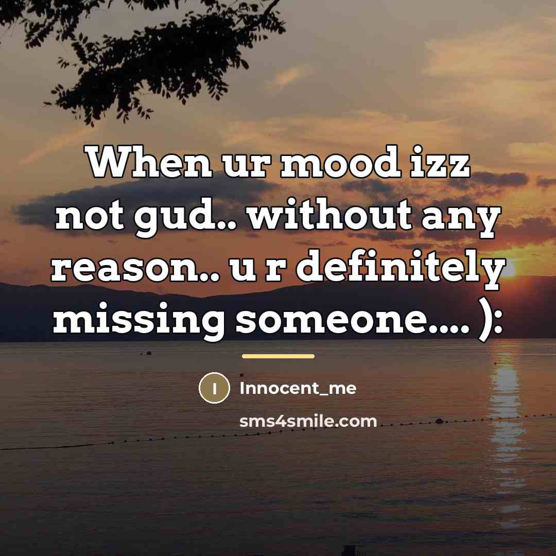 “When ur mood izz not gud.. without any reason.. u…” quote by Innocent_me