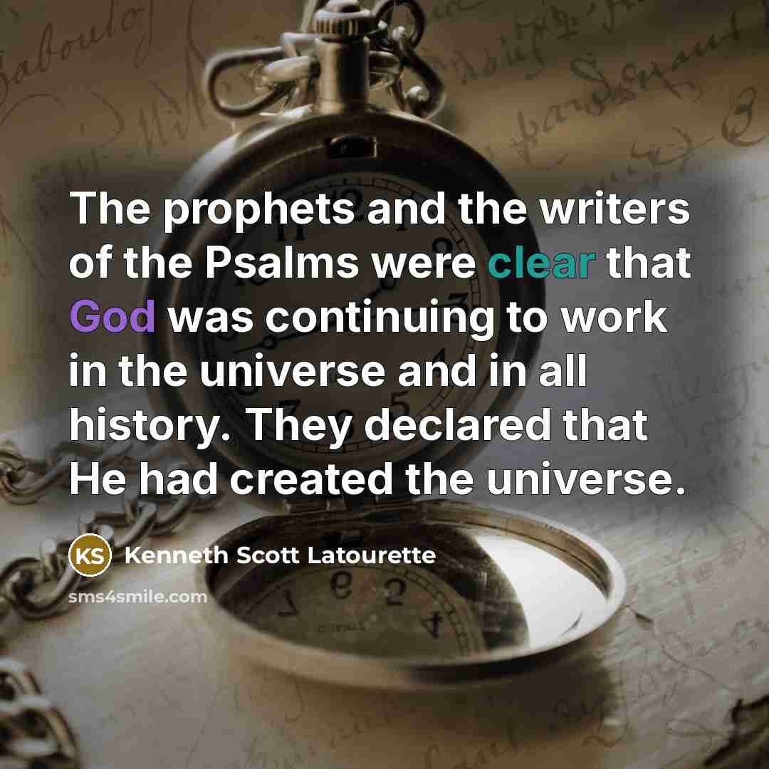 “The prophets and the writers of the Psalms were clear…” quote by Kenneth Scott Latourette