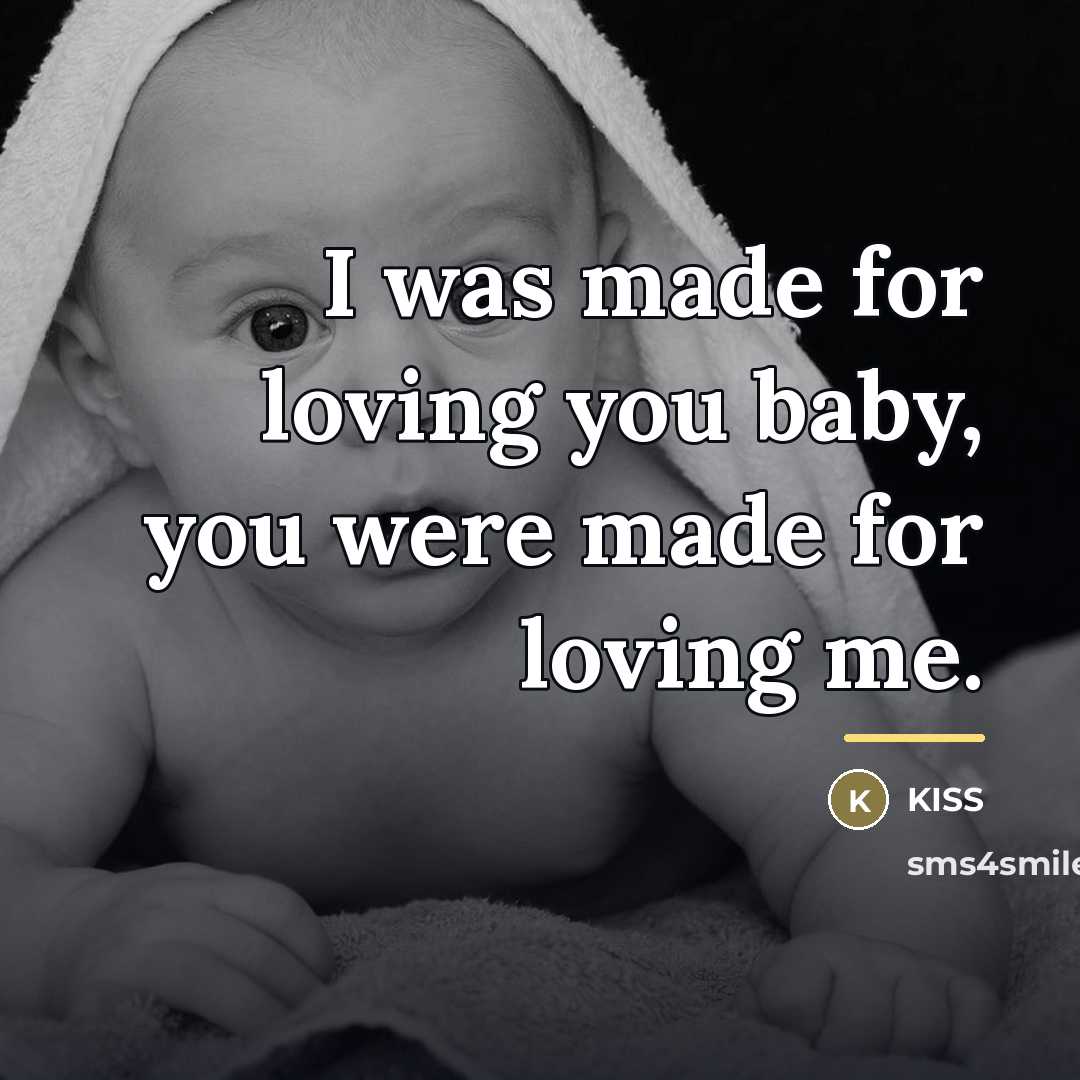 “I was made for loving you baby, you were made…” quote by KISS