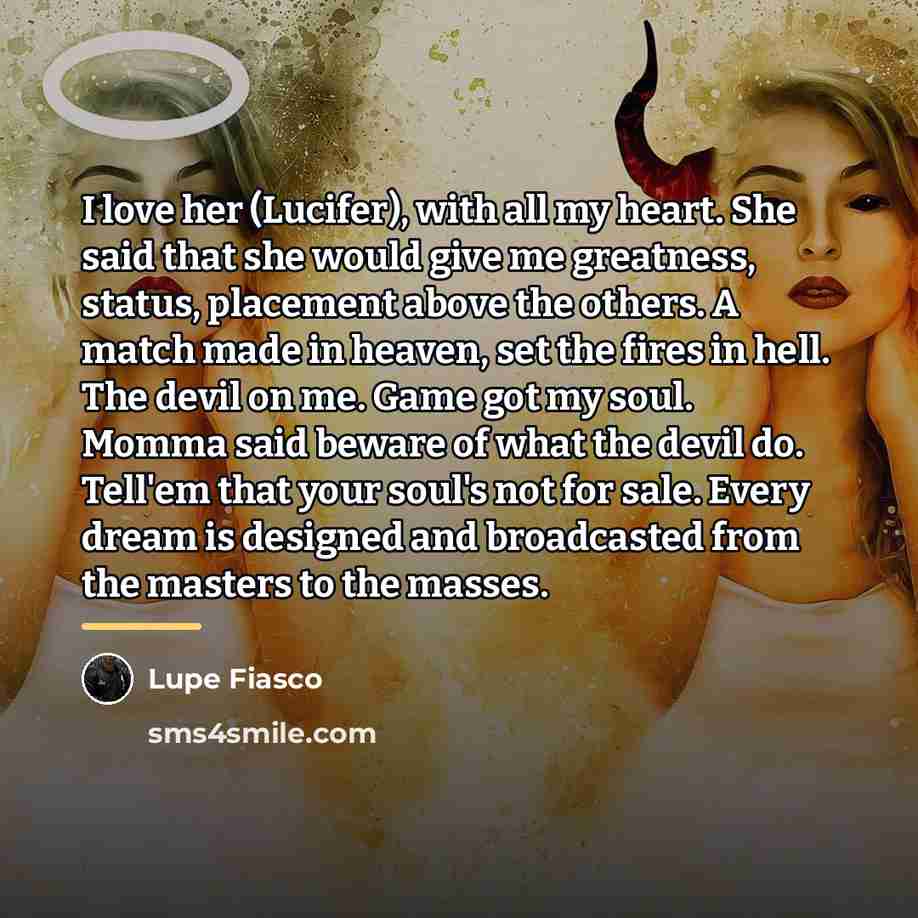 “I love her (Lucifer), with all my heart. She said…” quote by Lupe Fiasco