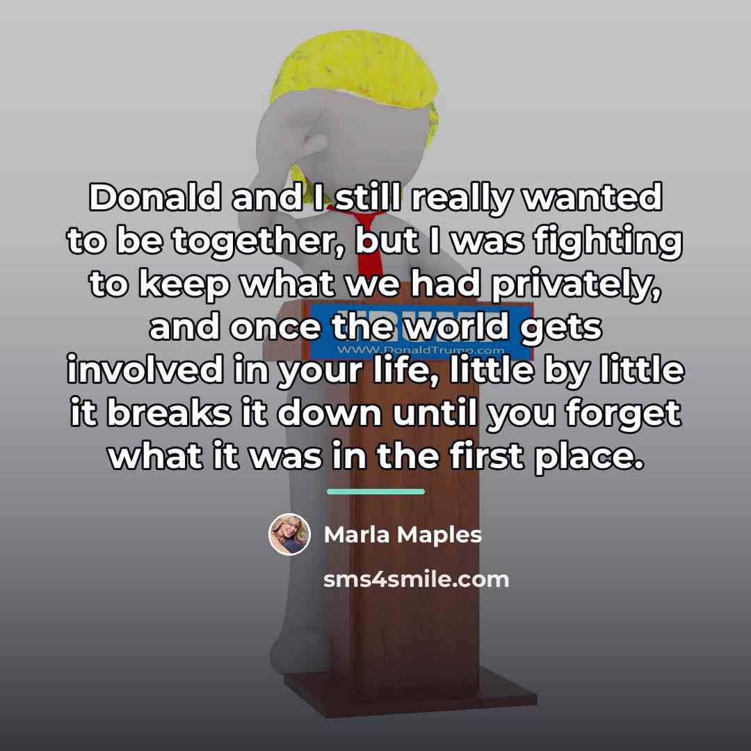 “Donald and I still really wanted to be together, but…” quote by Marla Maples
