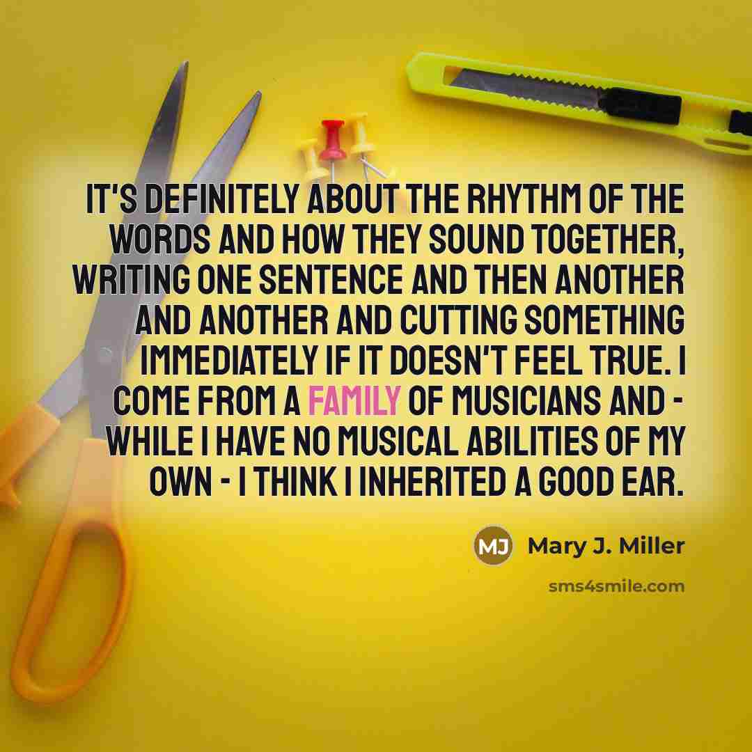 “It's definitely about the rhythm of the words and how…” quote by Mary J. Miller