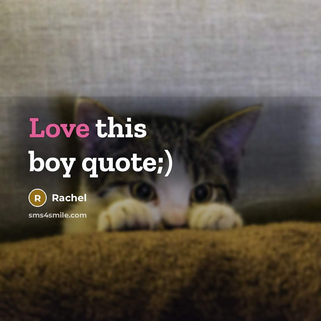 “Love this boy quote;)…” quote by Rachel