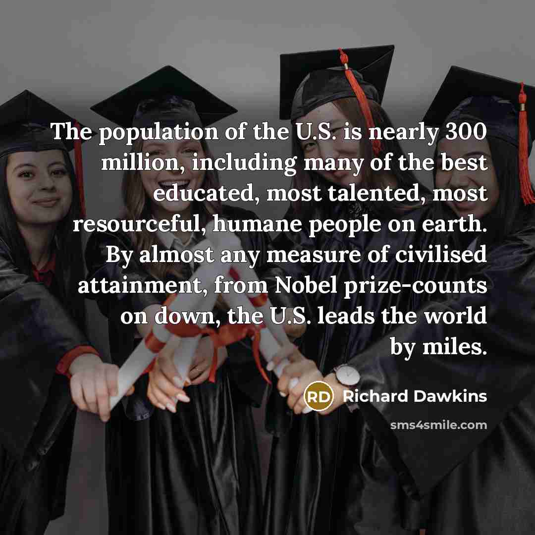“The population of the U.S. is nearly 300 million, including…” quote by Richard Dawkins