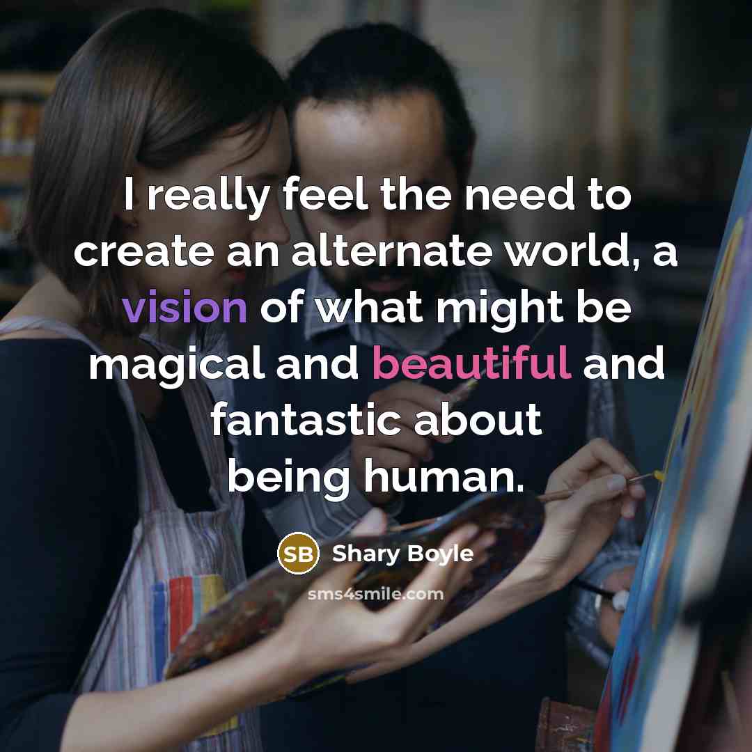 “I really feel the need to create an alternate world,…” quote by Shary Boyle