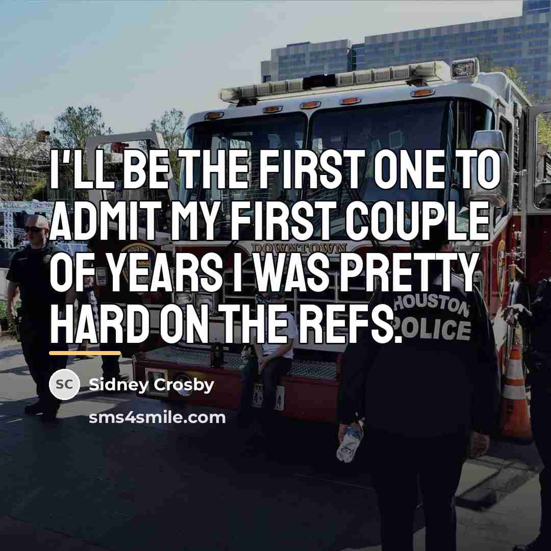 “I'll be the first one to admit my first couple…” quote by Sidney Crosby