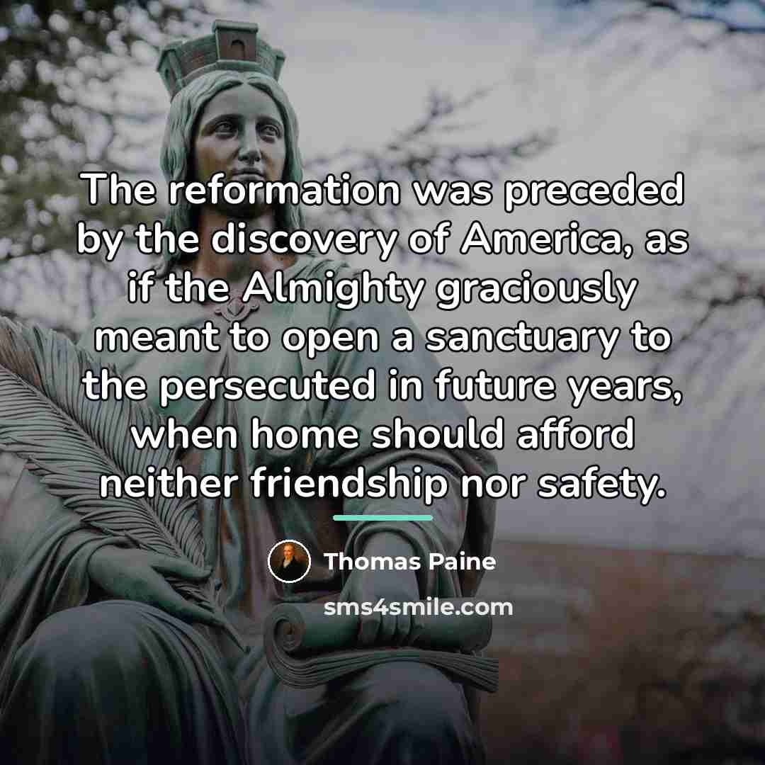 “The reformation was preceded by the discovery of America, as…” quote by Thomas Paine