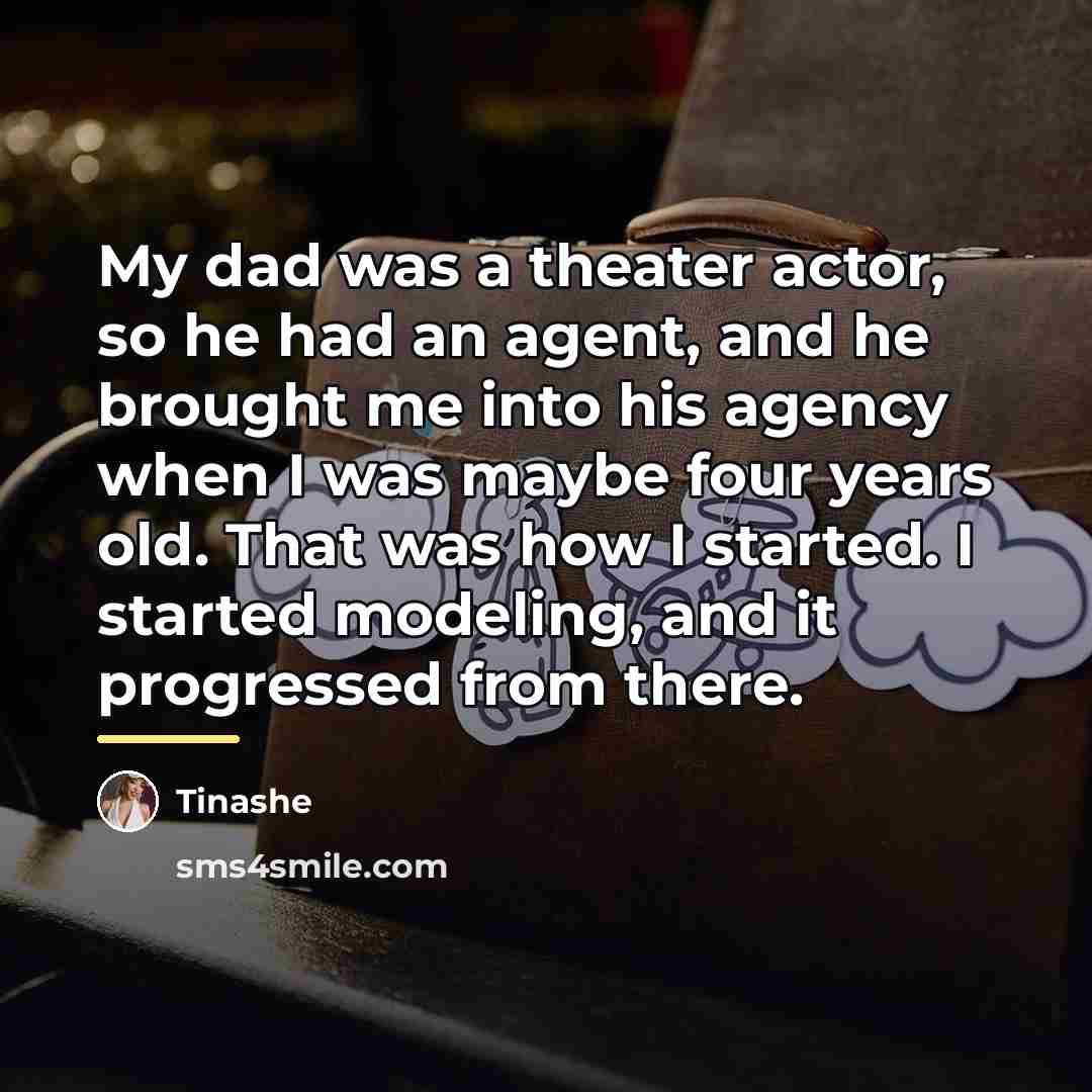 “My dad was a theater actor, so he had an…” quote by Tinashe