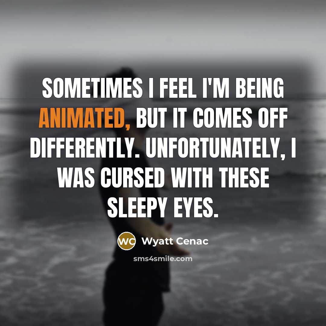 “Sometimes I feel I'm being animated, but it comes off…” quote by Wyatt Cenac