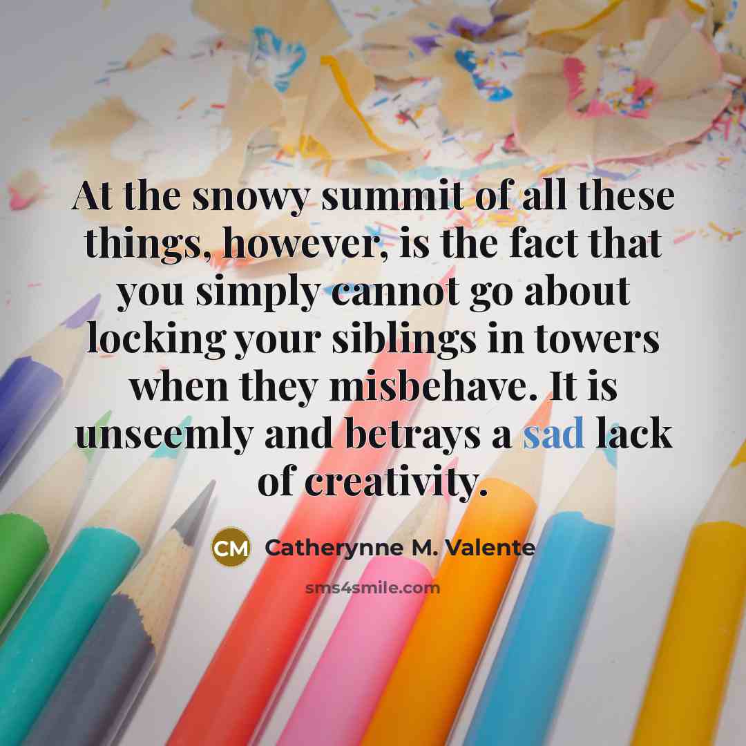 “At the snowy summit of all these things, however, is…” quote by Catherynne M. Valente