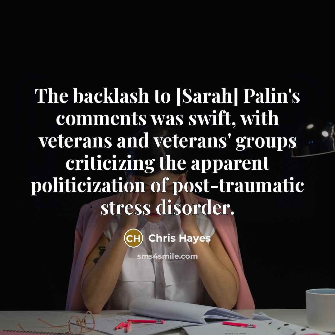 “The backlash to [Sarah] Palin`s comments was swift, with veterans…” quote by Chris Hayes